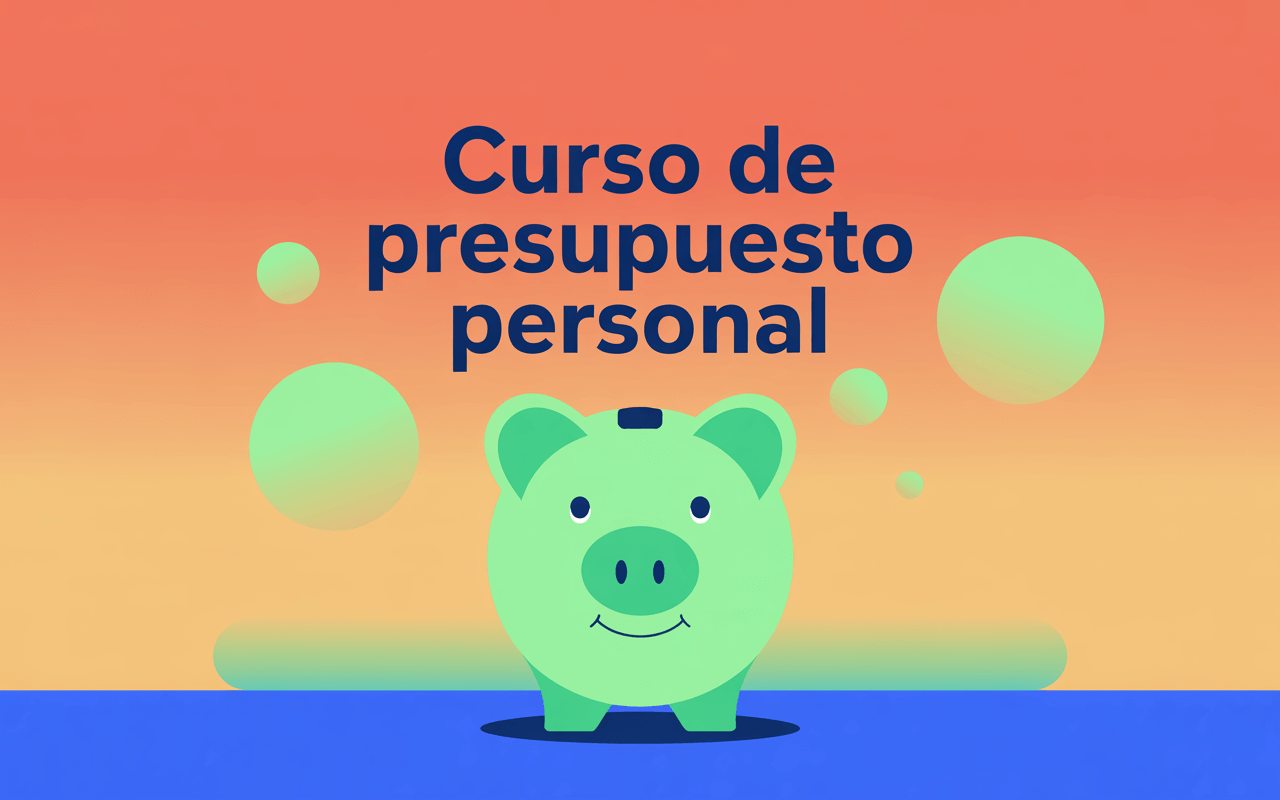 Curso de presupuesto personal